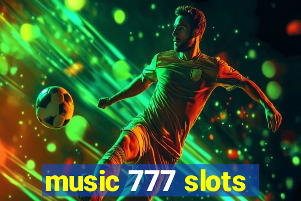 music 777 slots